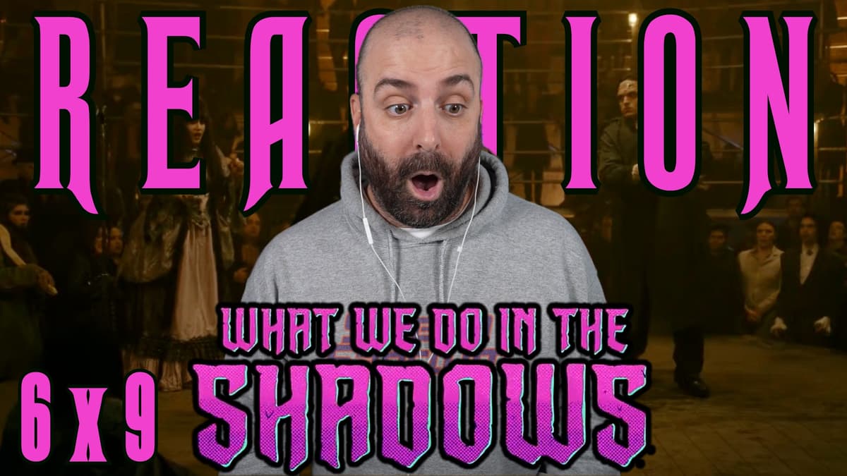 What We Do In The Shadows 6x9 REACTION | "Come Out And Play"